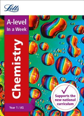 Read A-level Chemistry Year 1 (and AS) In a Week (Letts A-level In a week - New Curriculum) - Letts A-level file in ePub