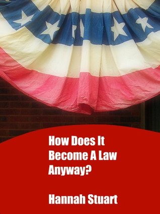 Download How Does It Become A Law Anyway? Reader's Theatre Play - Hannah Stuart | PDF
