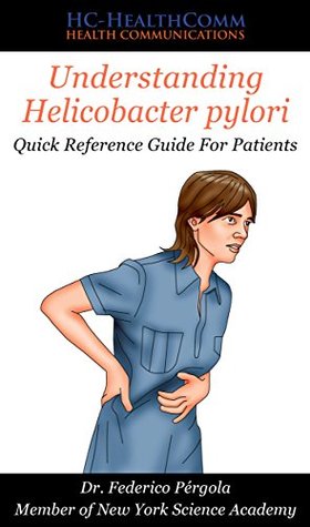 Read Understanding Helicobacter Pylori: Quick Reference Guide For Patients - HC-HealthComm | PDF