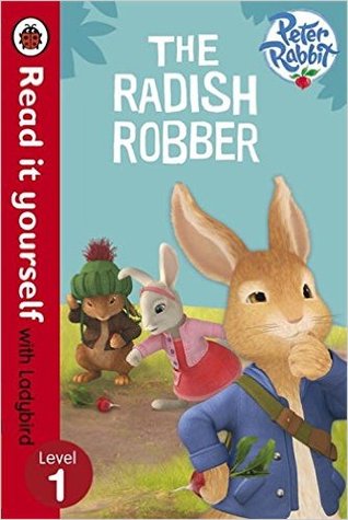 Read online vPeter Rabbit: The Radish Robber - Read it Yourself with Ladybird (Level 1) (Read It Yourself Level 1) - Ladybird Books file in ePub