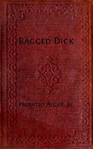 Download Ragged Dick (Illustrated): Street Life in New York with the Boot-Blacks - Horatio Alger Jr. file in PDF