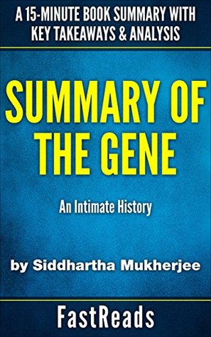 Read online Summary of The Gene: by Siddhartha Mukherjee   Includes Key Takeaways & Analysis - FastReads Publishing | ePub