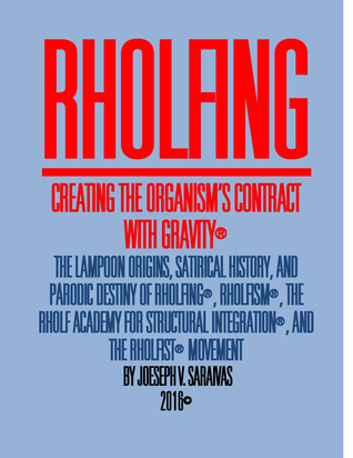 Read Rholfing: Creating the Organism's Contract With Gravity - Joeseph V. Saraiva file in PDF