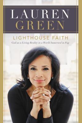 Download Lighthouse Faith: God as a Living Reality in a World Immersed in Fog - Lauren Green file in ePub