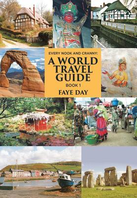 Download Every Nook & Cranny: A World Travel Guide: Book 1 - Faye Day file in PDF