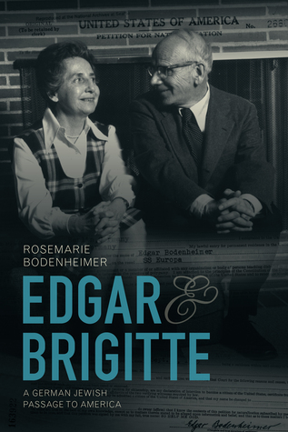 Read online Edgar and Brigitte: A German Jewish Passage to America - Rosemarie Bodenheimer file in ePub