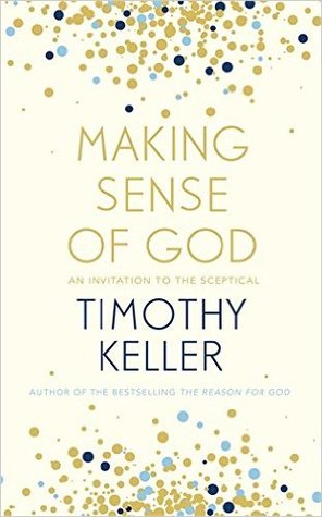 Read online Making Sense of God: An Invitation to the Sceptical - Timothy J. Keller file in PDF