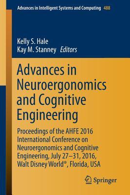 Read online Advances in Neuroergonomics and Cognitive Engineering: Proceedings of the Ahfe 2016 International Conference on Neuroergonomics and Cognitive Engineering, July 27-31, 2016, Walt Disney World(r), Florida, USA - Kelly S. Hale | ePub