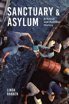 Read online Sanctuary and Asylum: A Social and Political History - Linda Rabben file in PDF