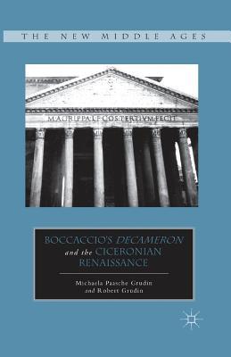 Read Boccaccio S Decameron and the Ciceronian Renaissance - Michaela Paasche Paasche Grudin | PDF