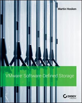 Download VMware Software-Defined Storage: A Design Guide to the Policy-Driven, Software-Defined Storage Era - Martin Hosken file in ePub