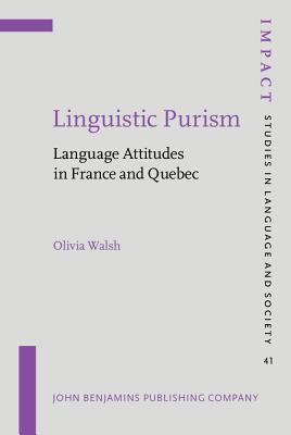 Download Linguistic Purism: Language Attitudes in France and Quebec - Olivia Walsh | ePub