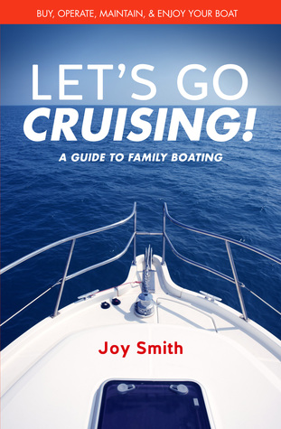 Read Let's Go Cruising!: A Guide to Family Boating - Joy Smith file in PDF