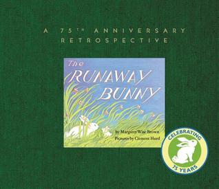 Read online The Runaway Bunny: A 75th Anniversary Retrospective - Margaret Wise Brown file in PDF