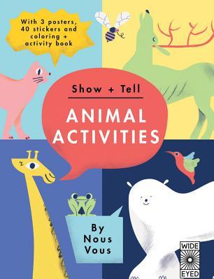 Read Show   Tell: Animal Activities: With 3 posters, 40 stickers and coloring   activity book - Nous Vous | ePub