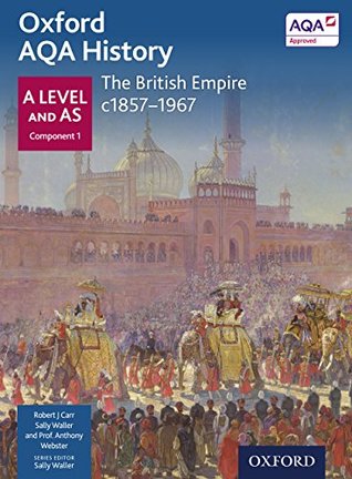 Download Oxford AQA History for A Level: The British Empire c1857-1967 eBook - Anthony Webster file in PDF