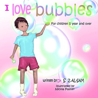Read online I love bubbles (Educational Stories For Children Book 1) - Salam AL-SAM file in ePub