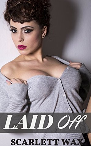Read Laid Off: Publicly Cuckolded by My Wife's Alpha Boss - Scarlett Wax | ePub