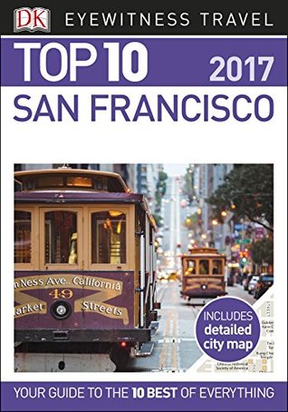Read online DK Eyewitness Top 10 Travel Guide San Francisco - DK Publishing | ePub