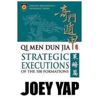 Download Qi Men Dun Jia Strategic Executions: Of the 100 Formations - Joey Yap file in ePub