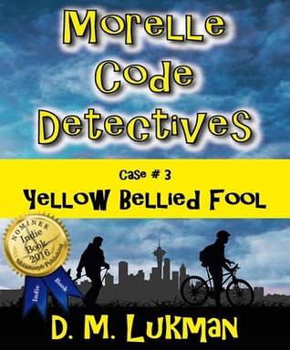 Read Morelle Code Detectives (Case #3: Yellow Bellied Fool) - D.M. Lukman | ePub
