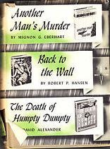 Read online Another Man's Murder/Back to the Wall/The Death of Humpty Dumpty - Mignon G. Eberhart | PDF