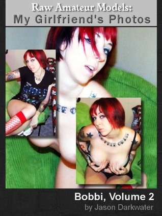 Read Raw Amateur Models: Bobbi, Vol. 2, Naked and Nude Glamour Tattoo Photos - Raw Amateur Models file in PDF