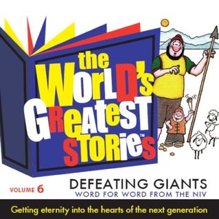 Read The World's Greatest Stories Vol. 6 - Defeating Giants NIV - George W. Sarris file in ePub