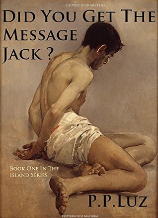 Read Did You Get The Message Jack ? (Island Book 1) - P.P. Luz | PDF