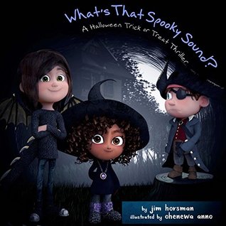 Download What's That Spooky Sound?: A Halloween Trick or Treat Thriller - Jim Horsman | PDF