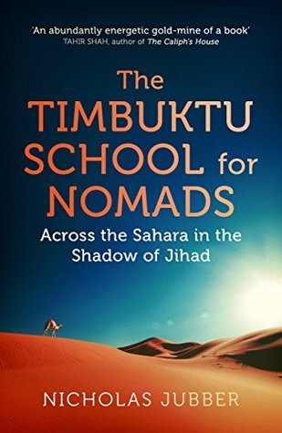 Download The Timbuktu School for Nomads: Across the Sahara in the Shadow of Jihad - Nicholas Jubber file in ePub
