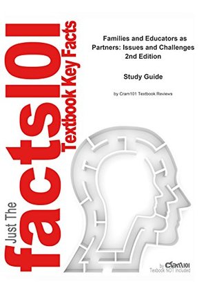 Download Families and Educators as Partners, Issues and Challenges - Cram101 Textbook Reviews | PDF