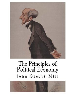 Read online The Principles of Political Economy: John Stuart Mill - John Stuart Mill file in PDF