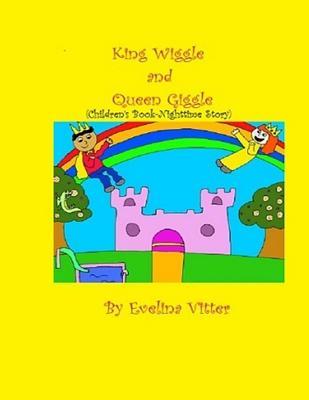 Download King Wiggle and Queen Giggle: Children's Book-Nighttime Story - Evelina Vitter | ePub