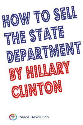 Read How to Sell the State Department by Hillary Clinton - Peace Revolution file in PDF