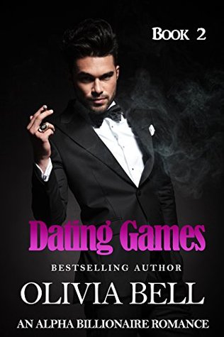 Read online The Dating Games (Dating Games, Book Two) (An Alpha Billionaire Romance) - Olivia Bell file in ePub
