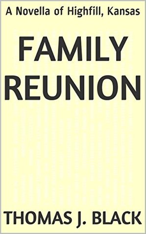 Download Family Reunion: A Novella of Highfill, Kansas - Thomas J. Black | ePub