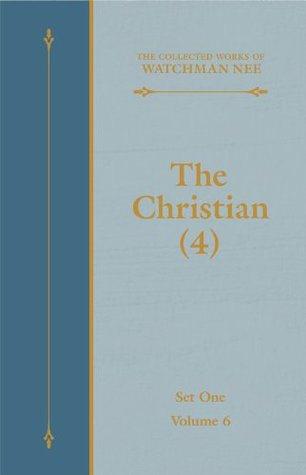 Download The Christian (4) (The Collected Works of Watchman Nee Book 6) - Watchman Nee file in ePub