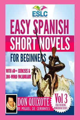 Read online Easy Spanish Short Novels for Beginners with 60  Exercises & 200-Word Vocabulary: Don Quixote by Miguel de Cervantes - Álvaro Parra Pinto file in ePub
