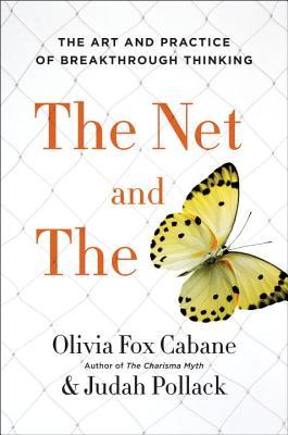 Read online The Net and the Butterfly: The Art and Practice of Breakthrough Thinking - Olivia Fox Cabane file in PDF