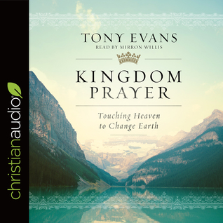 Read Kingdom Prayer: Touching Heaven to Change Earth - Tony Evans file in ePub