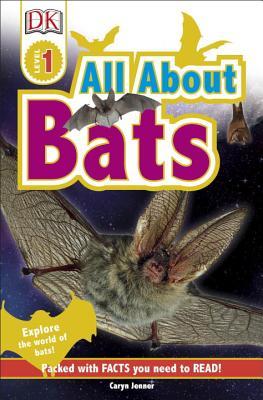 Download All About Bats: Explore the world of bats! (DK Readers L1) - Caryn Jenner | PDF