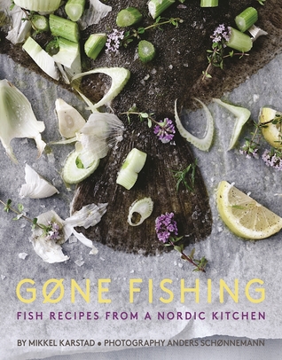 Download Gone Fishing: From river to lake to coastline and ocean, 80 simple seafood recipes - Mikkel Karstad file in ePub