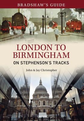 Read online Bradshaw's Guide London to Birmingham: On Stephenson's Tracks - Volume 9 - John Christopher | ePub