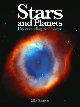 Download Stars and Planets: Understanding the Universe - Giles Sparrow file in PDF