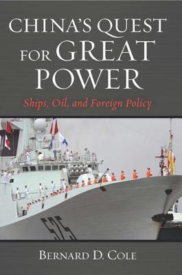 Download China's Quest for Great Power: Ships, Oil, and Foreign Policy - Bernard D Cole | ePub