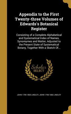 Read online Appendix to the First Twenty-Three Volumes of Edwards's Botanical Register - John Lindley file in ePub