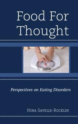 Read online Food for Thought: Perspectives on Eating Disorders - Nina Savelle-Rocklin file in PDF