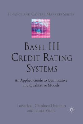 Read Basel III Credit Rating Systems: An Applied Guide to Quantitative and Qualitative Models - Luisa Izzi | PDF