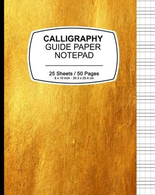 Read online Calligraphy Guide Paper Notepad: Antique Cover, Notepad, 8 X 10,20.32 X 25.4 CM, 50 Pages, Soft Durable Matte Cover - NOT A BOOK | PDF